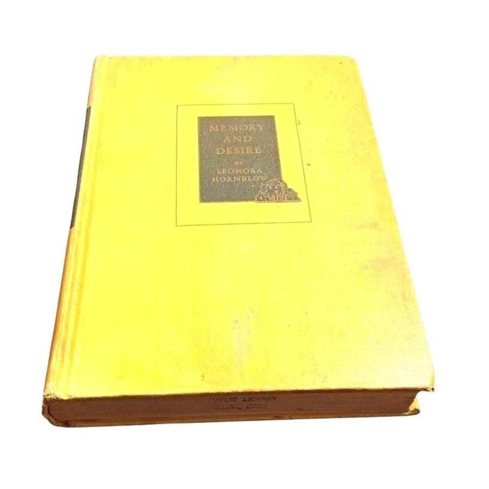 Memory and Desire Leonora Hornblow 1950 First Printing Hardcover Random House